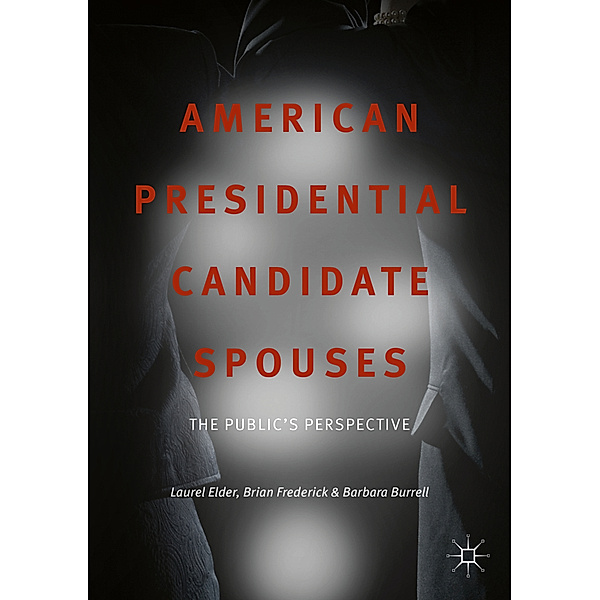 American Presidential Candidate Spouses, Laurel Elder, Brian Frederick, Barbara Burrell