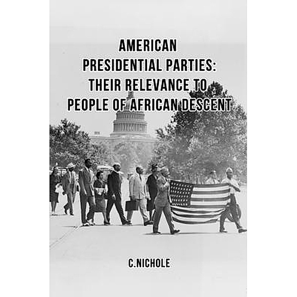 American Presidential Parties, C. Nichole