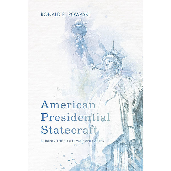 American Presidential Statecraft, Ronald E. Powaski