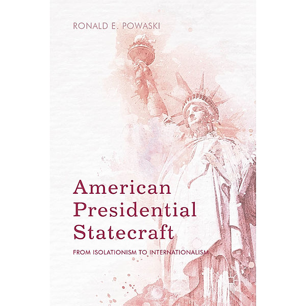 American Presidential Statecraft, Ronald E. Powaski