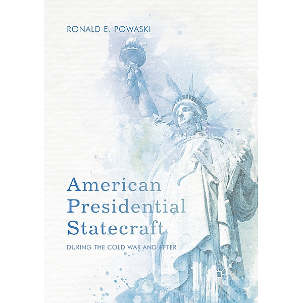 American Presidential Statecraft, Ronald E. Powaski