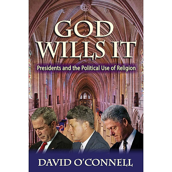 American Presidents: God Wills It, David O'Connell