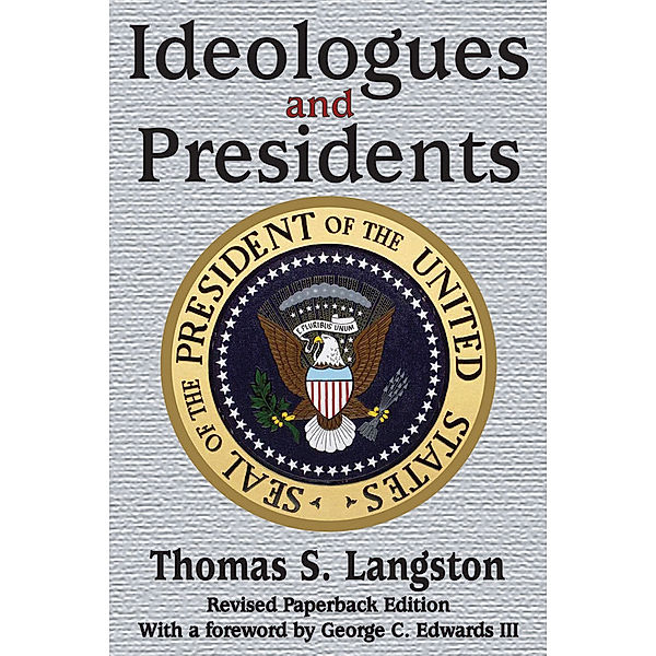 American Presidents: Ideologues and Presidents, Thomas S. Langston