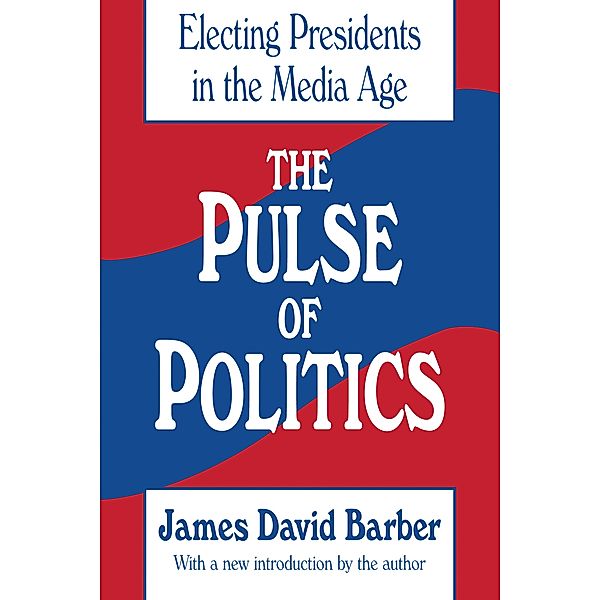 American Presidents: The Pulse of Politics, James David Barber