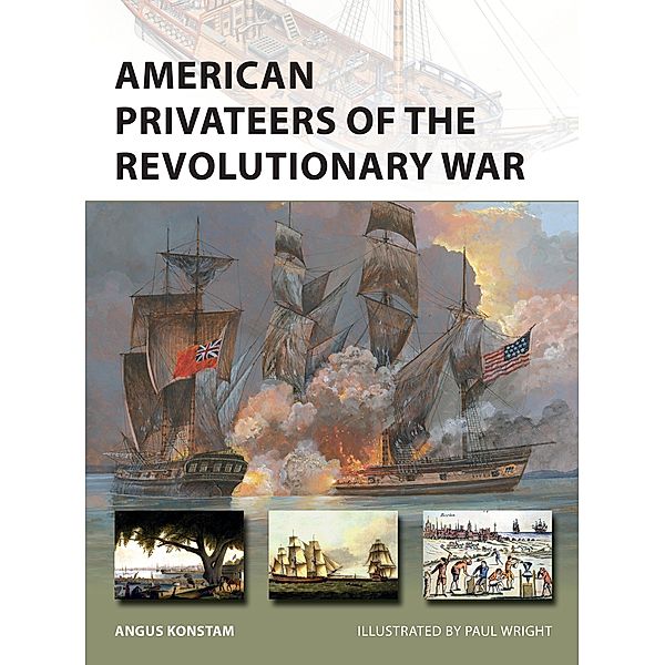 American Privateers of the Revolutionary War, Angus Konstam