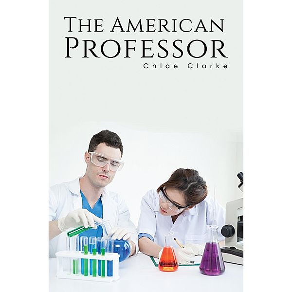 American Professor / Austin Macauley Publishers Ltd, Chloe Clarke