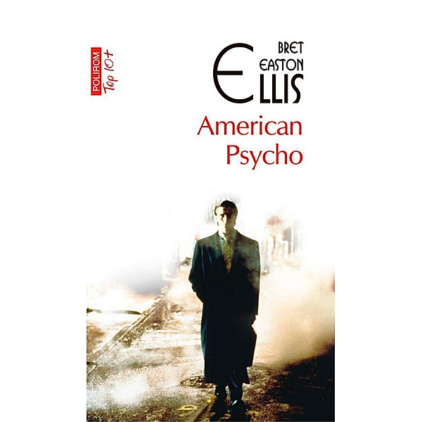 American Psycho / Top 10+, Bret Easton Ellis
