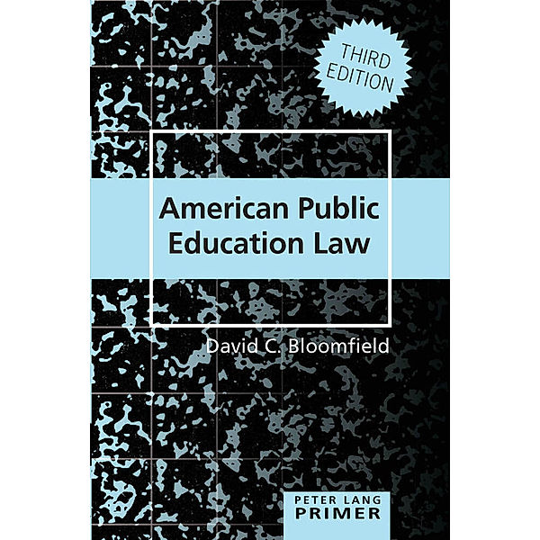 American Public Education Law Primer, David C. Bloomfield