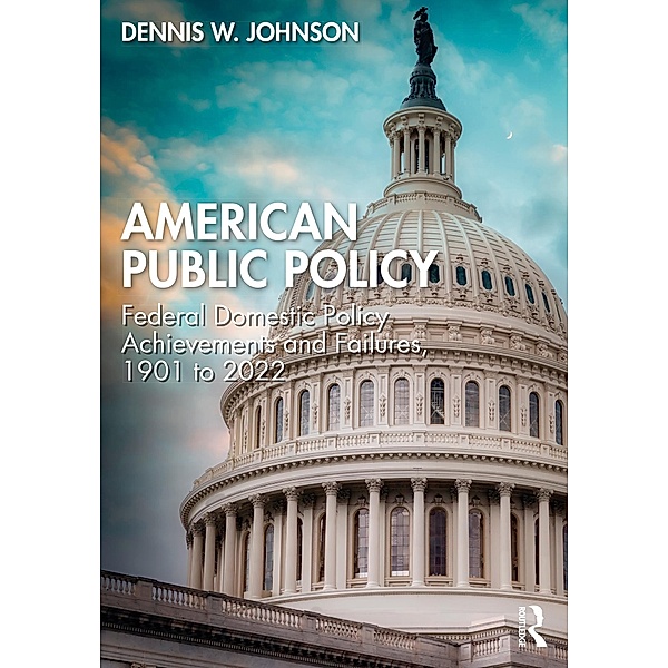 American Public Policy, Dennis W. Johnson