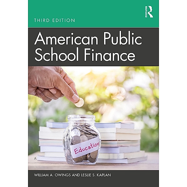American Public School Finance, William A. Owings, Leslie S. Kaplan