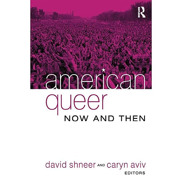 American Queer, Now and Then, David Shneer, Caryn Aviv