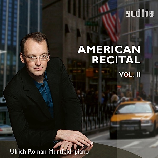 American Recital Vol.2, Ulrich Roman Murtfeld