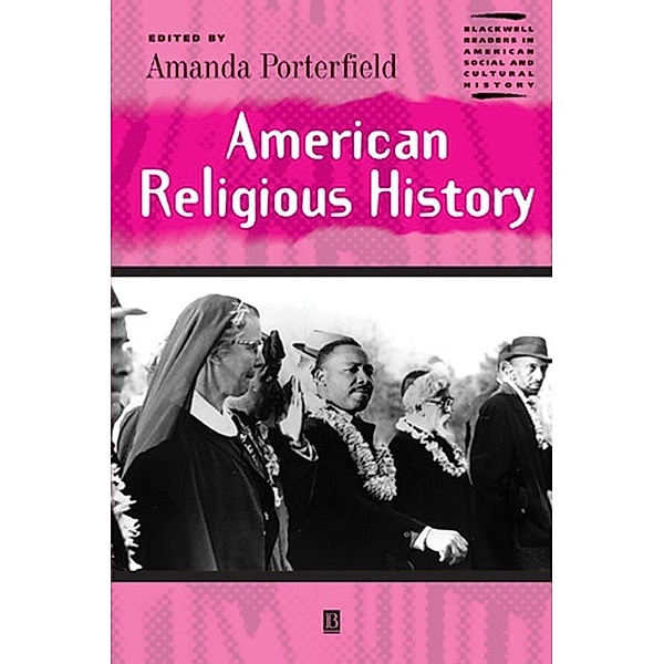 American Religious History / Blackwell Readers in American Social and Cultural History