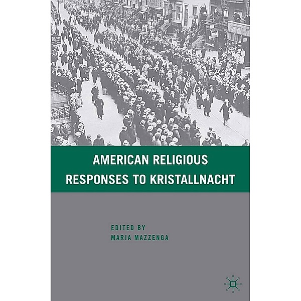 American Religious Responses to Kristallnacht, M. Mazzenga
