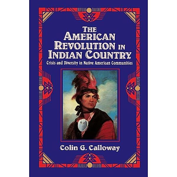 American Revolution in Indian Country / Studies in North American Indian History, Colin G. Calloway