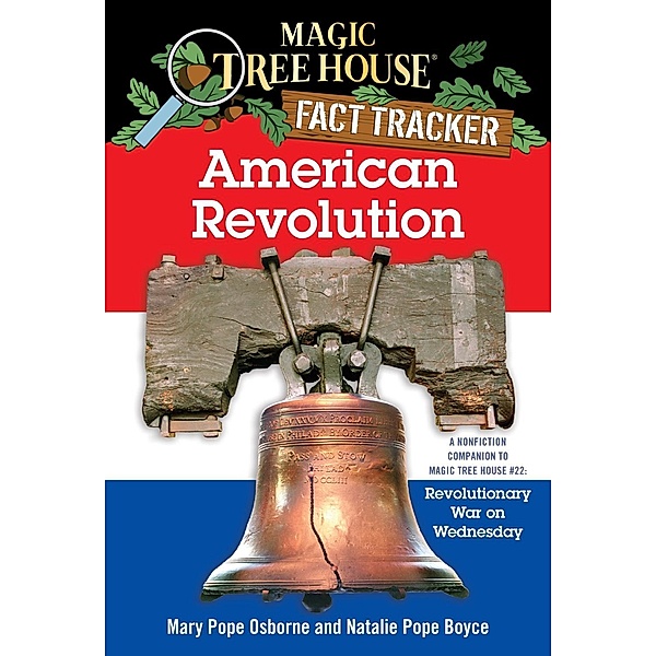 American Revolution / Magic Tree House (R) Fact Tracker Bd.11, Mary Pope Osborne, Natalie Pope Boyce