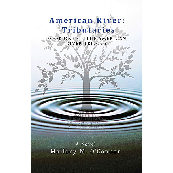 American River: Tributaries, Mallory M. O’Connor