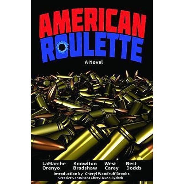 American Roulette, Pat LaMarche, Sherry Knowlton, J. M. West
