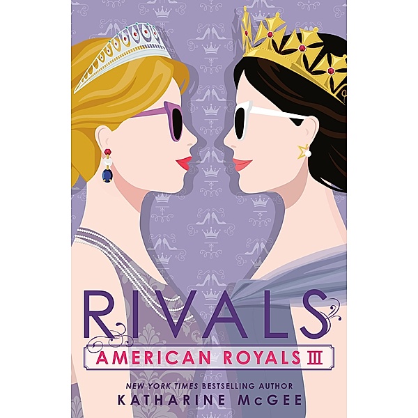 American Royals III: Rivals / American Royals Bd.3, Katharine McGee