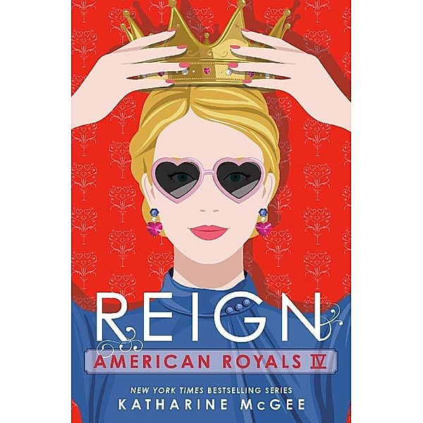 American Royals IV: Reign, Katharine McGee
