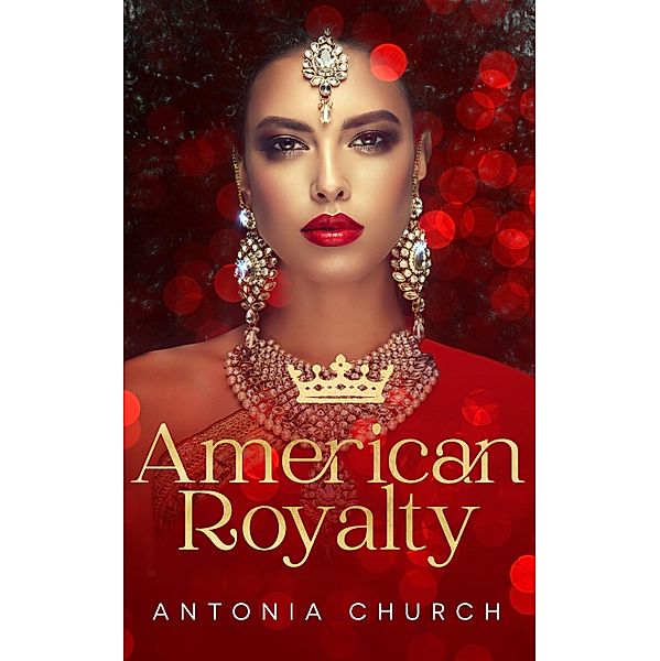 American Royalty / Totally Bound Publishing, Antonia Church