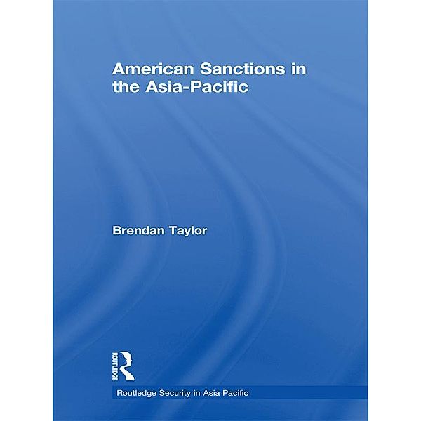 American Sanctions in the Asia-Pacific, Brendan Taylor