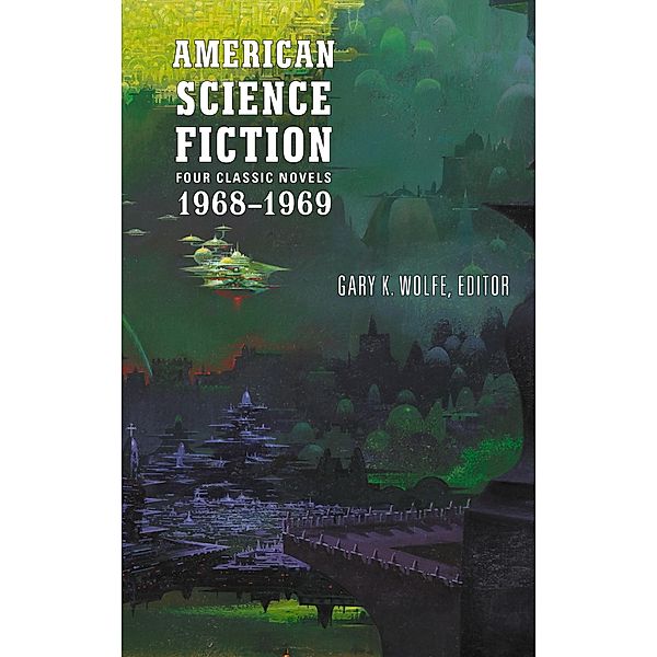 American Science Fiction: Four Classic Novels 1968-1969 (Loa #322): Past Master / Picnic on Paradise / Nova / Emphyrio, R. A. Lafferty, Joanna Russ