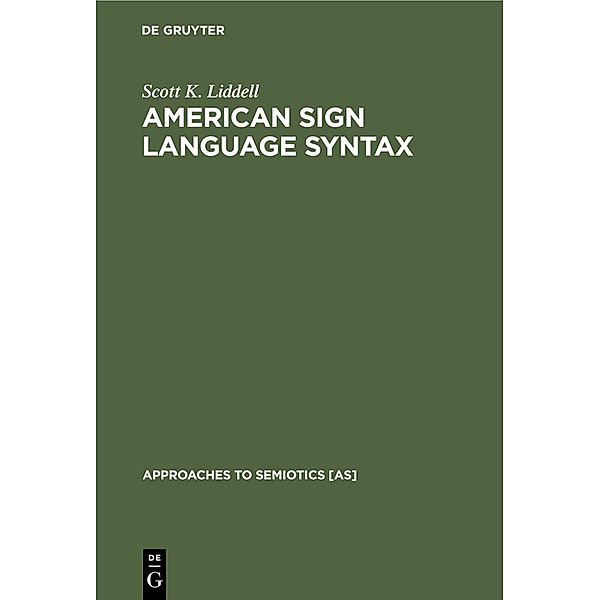 American Sign Language Syntax, Scott K. Liddell