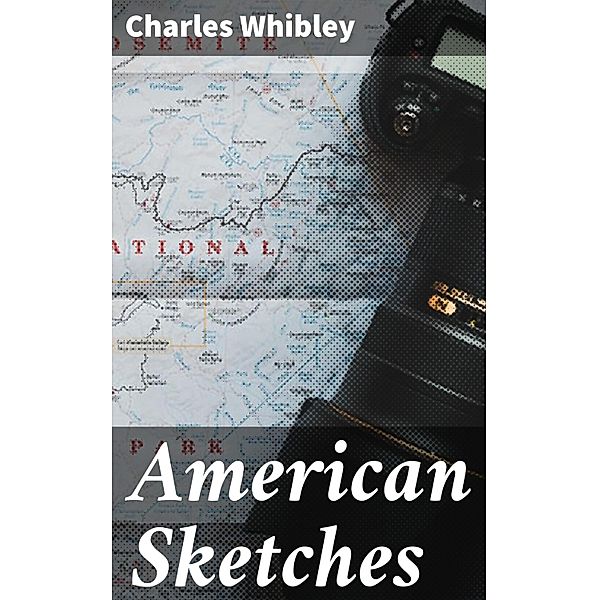 American Sketches, Charles Whibley