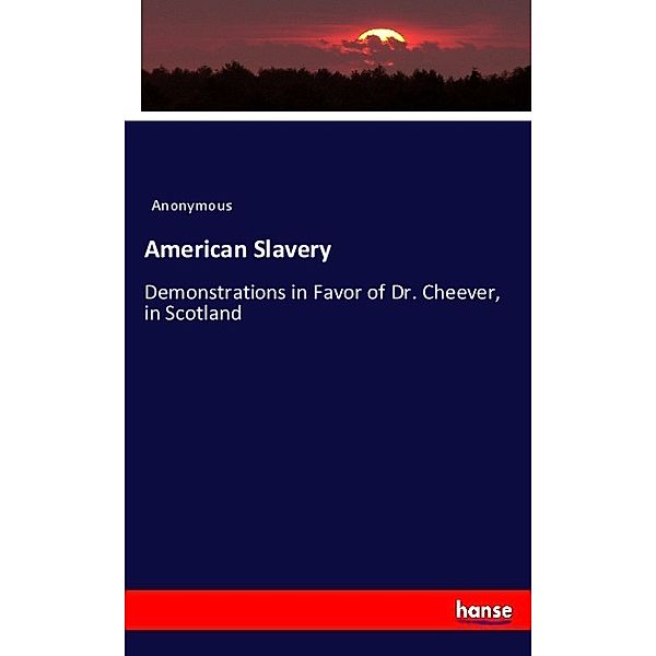 American Slavery, Anonym