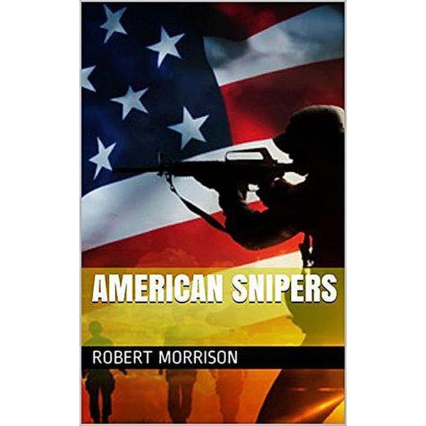 American Snipers, Robert Morrison