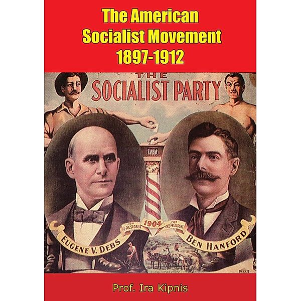 American Socialist Movement 1897-1912, Ira Kipnis