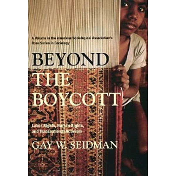 American Sociological Association's Rose Series: Beyond the Boycott, Seidman Gay W. Seidman