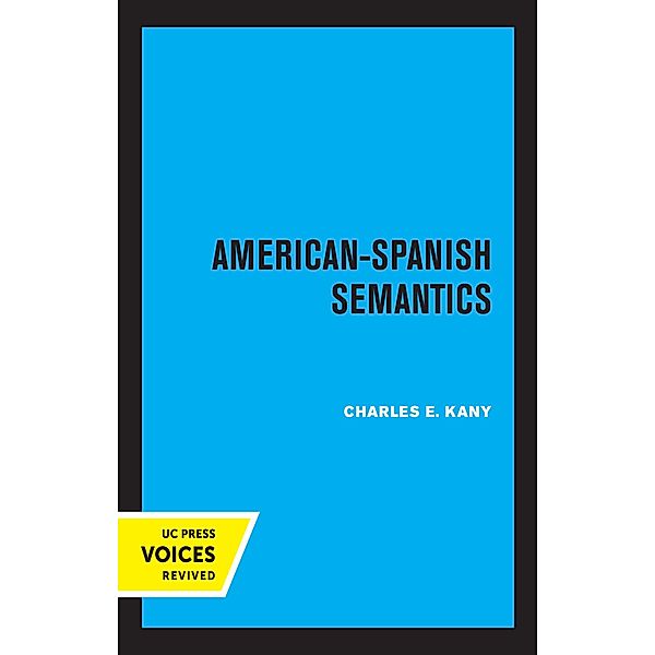 American-Spanish Semantics, Charles E. Kany