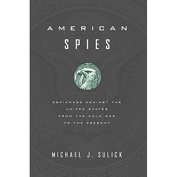 American Spies, Michael J. Sulick
