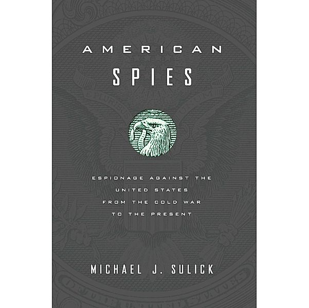 American Spies, Michael J. Sulick