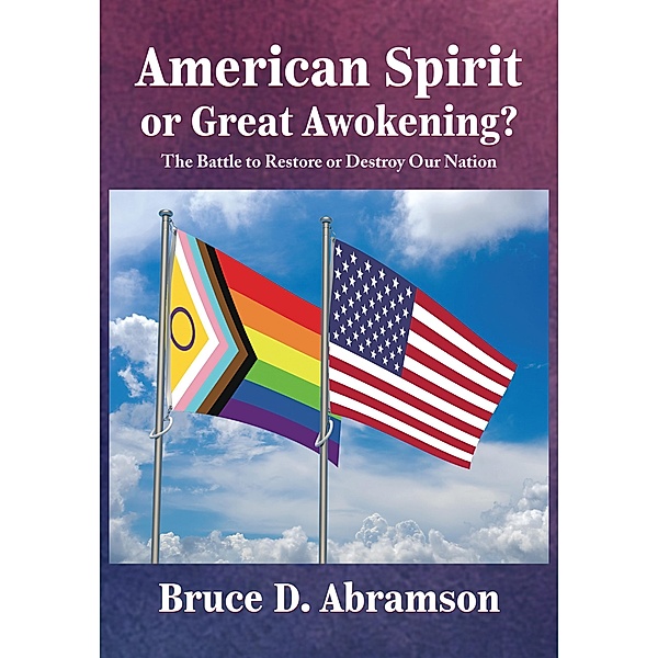 American Spirit or Great Awokening?, Bruce D. Abramson