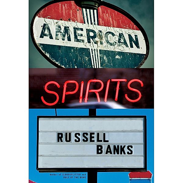 American Spirits, Russell Banks