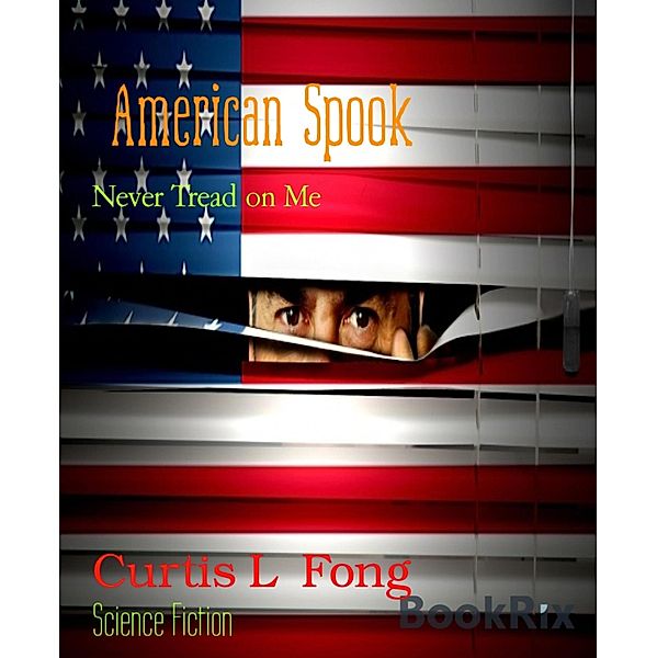 American Spook, Curtis L Fong