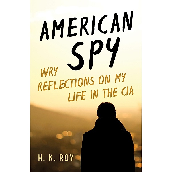 American Spy, H. K. Roy