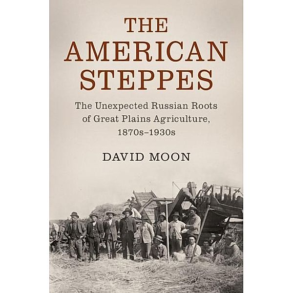 American Steppes / Studies in Environment and History, David Moon