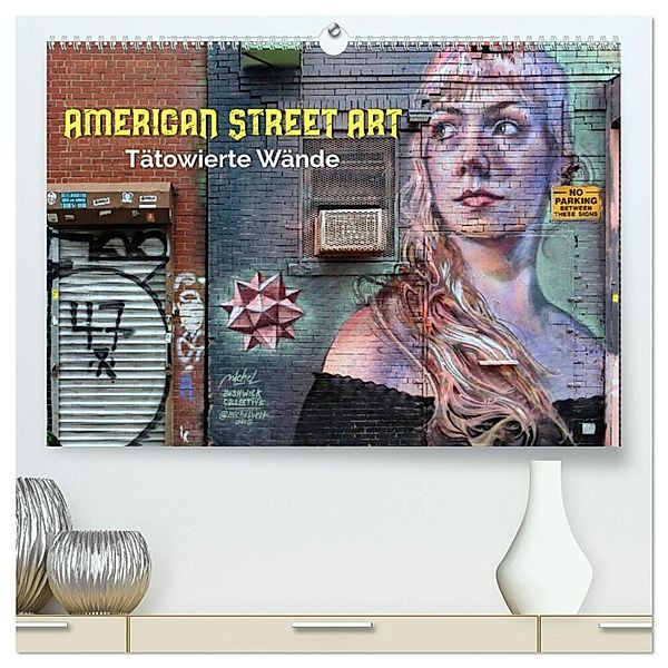 American Street Art - tätowierte Wände (hochwertiger Premium Wandkalender 2025 DIN A2 quer), Kunstdruck in Hochglanz, Calvendo, Peter Kersten