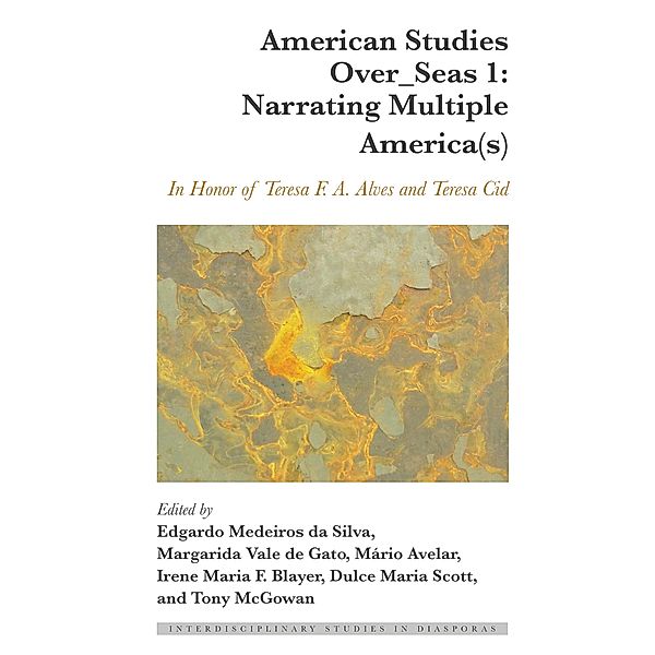 American Studies Over_Seas 1: Narrating Multiple America(s) / Interdisciplinary Studies in Diasporas Bd.9