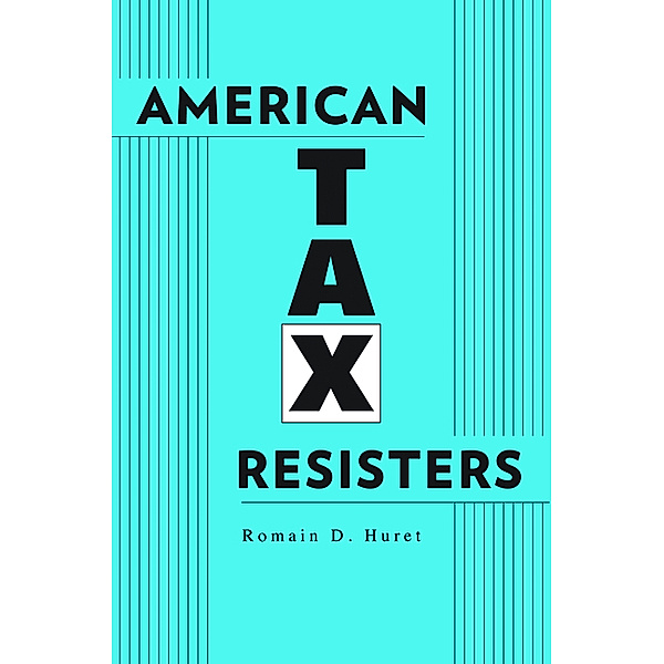 American Tax Resisters, Romain D. Huret