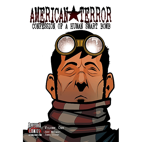 American Terror: American Terror: Confession of a Human Smart Bomb, Volume 1, James Cooper, Jeff Mccomsey