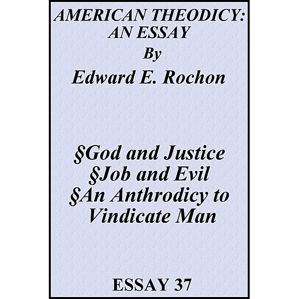 American Theodicy: An Essay, Edward E. Rochon