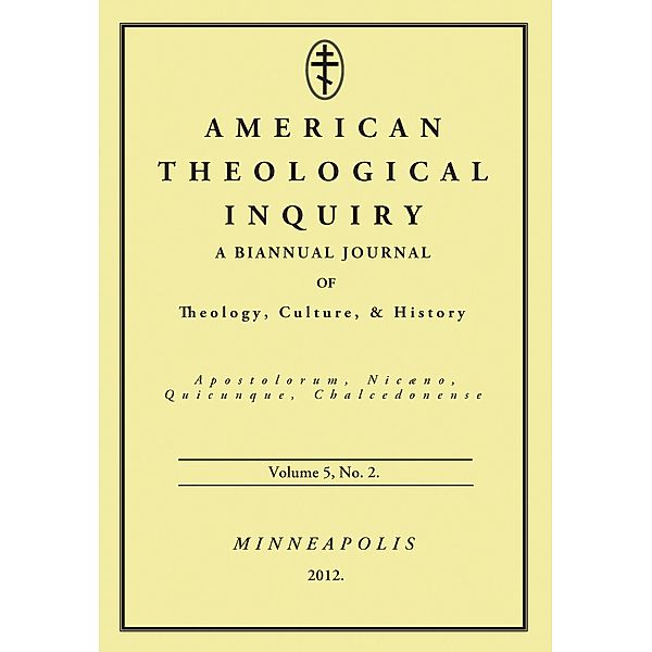 American Theological Inquiry, Volume Five, Issue Two / American Theological Inquiry Bd.5.2