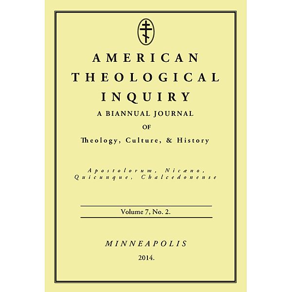 American Theological Inquiry, Volume Seven, Issue Two / American Theological Inquiry Bd.7.2