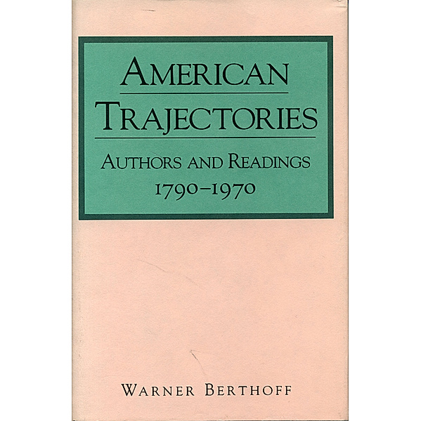 American Trajectories, Warner Berthoff