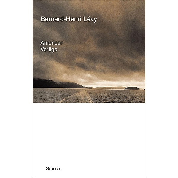 American vertigo / essai français, Bernard-Henri Lévy